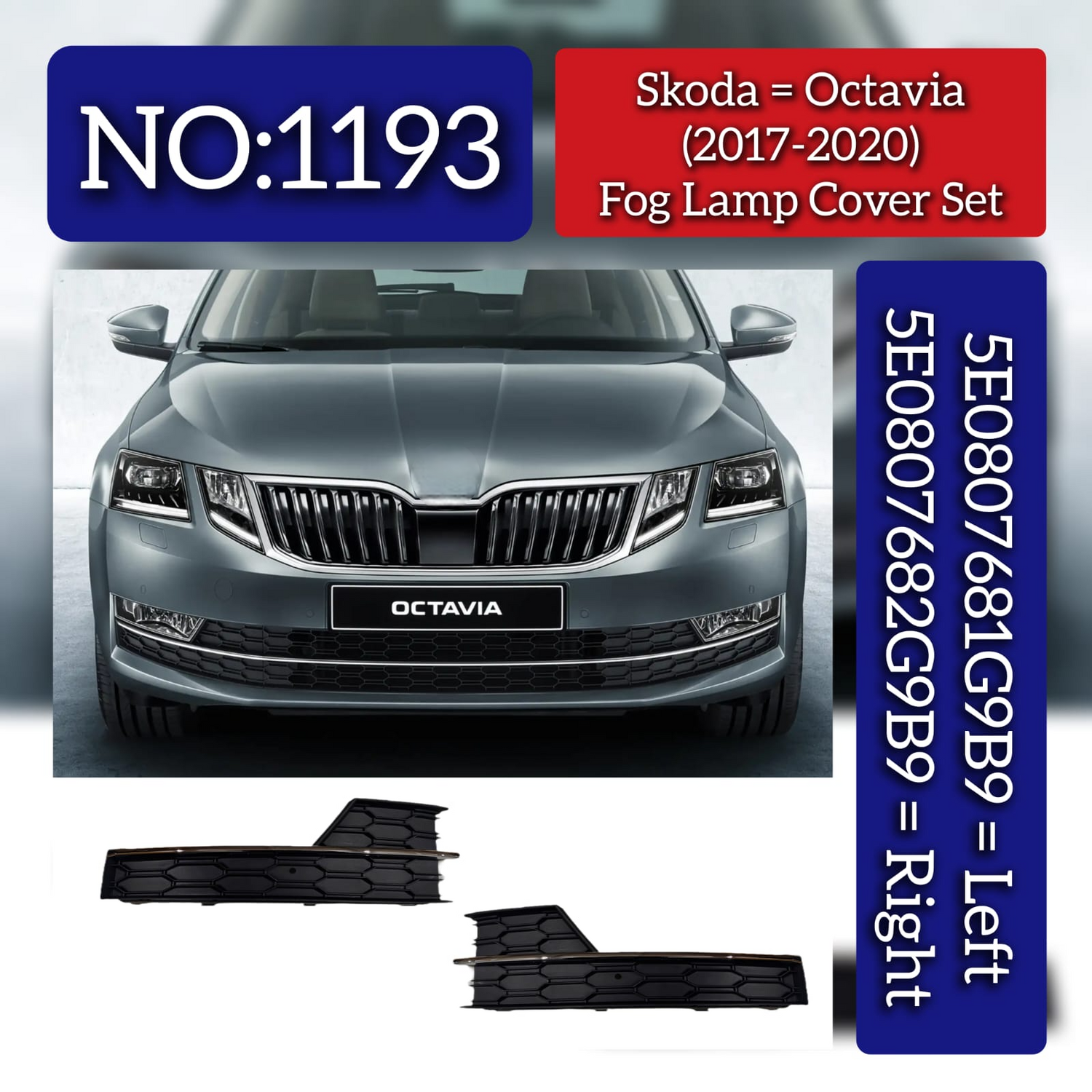 Fog Lamp Cover (With Chrome) Set Left 5E0807681G9B9 5E08537672ZZ & Right 5E0807682G9B9 5E08537682ZZ Compatible With Skoda Octavia (2017-2020) Tag No.1193