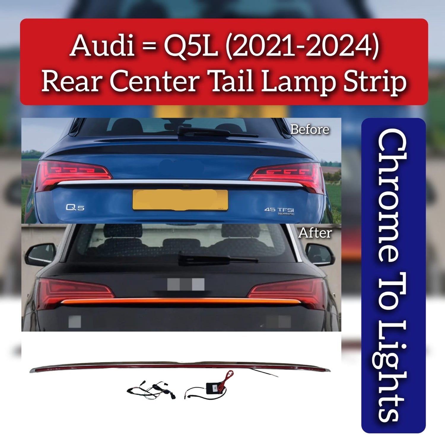 Rear Center Tail Lamp Strip (Chrome to Lights) Compatible With Audi Q5L (2021-24)
