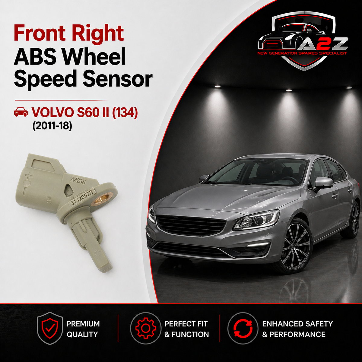 Front Right ABS Wheel Speed Sensor 31423572 30793929 32373144 Compatible With VOLVO S60 II (134) & S60 II Cross Country (134) & S80 II (124) & XC60 I SUV (156)