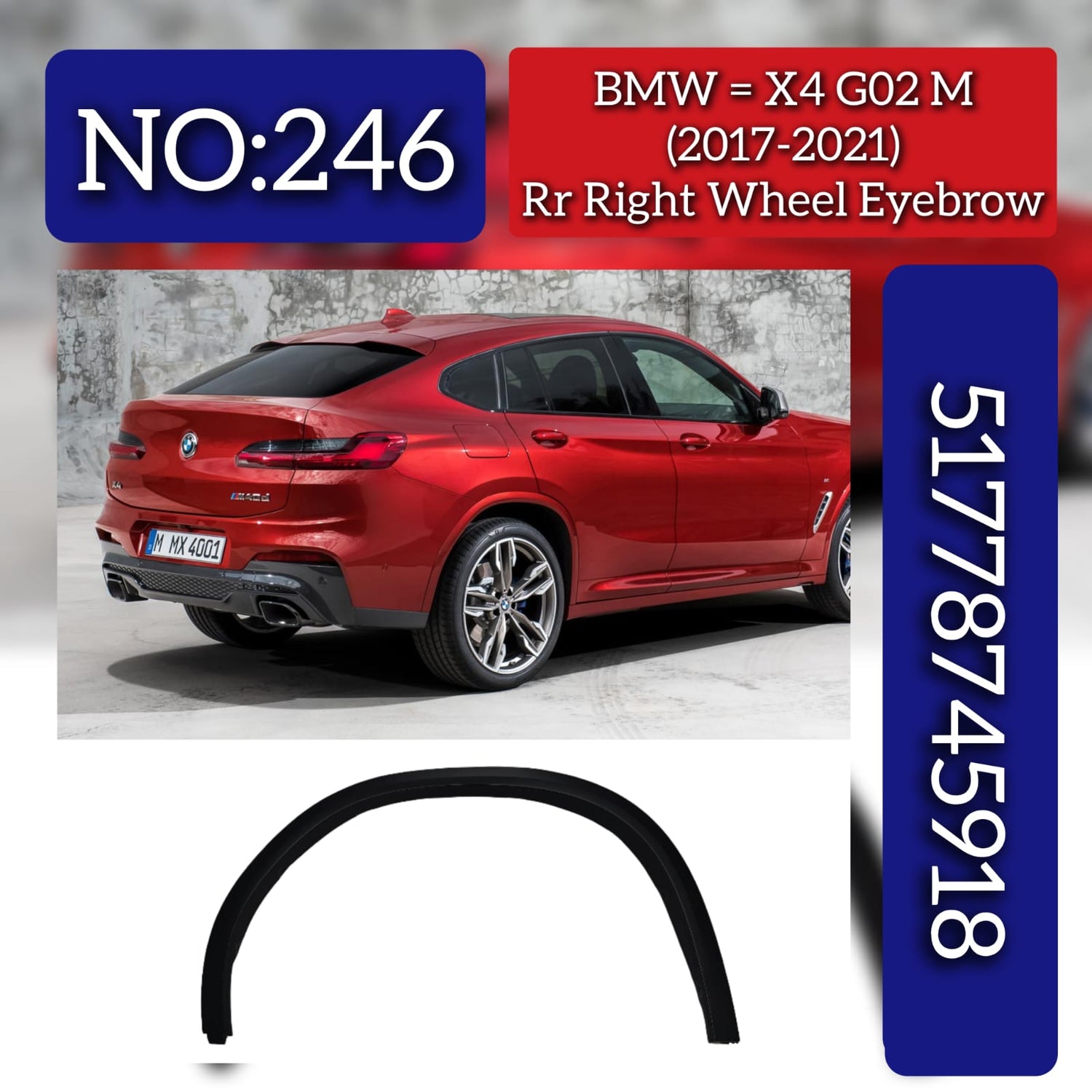 Rear Right Wheel Eyebrow 51778745918 Compatible With BMW X4 G02 M (2017-21) Tag No.246
