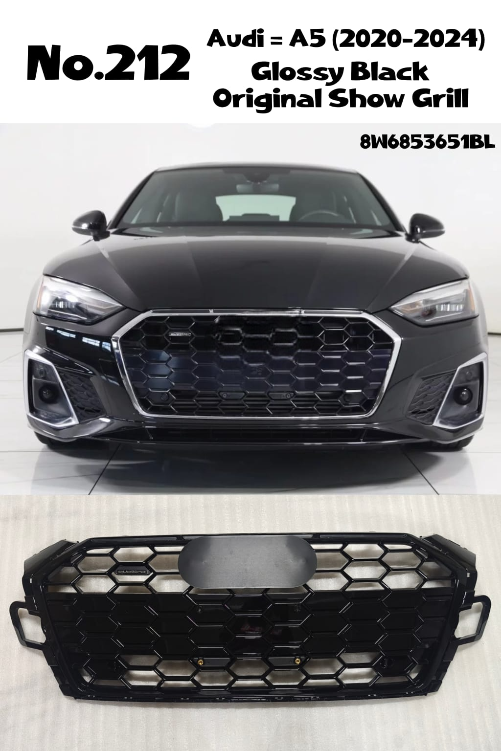 Glossy Black Original Show Grill Compatible With Audi = A5 (2020-24) Tag No.212