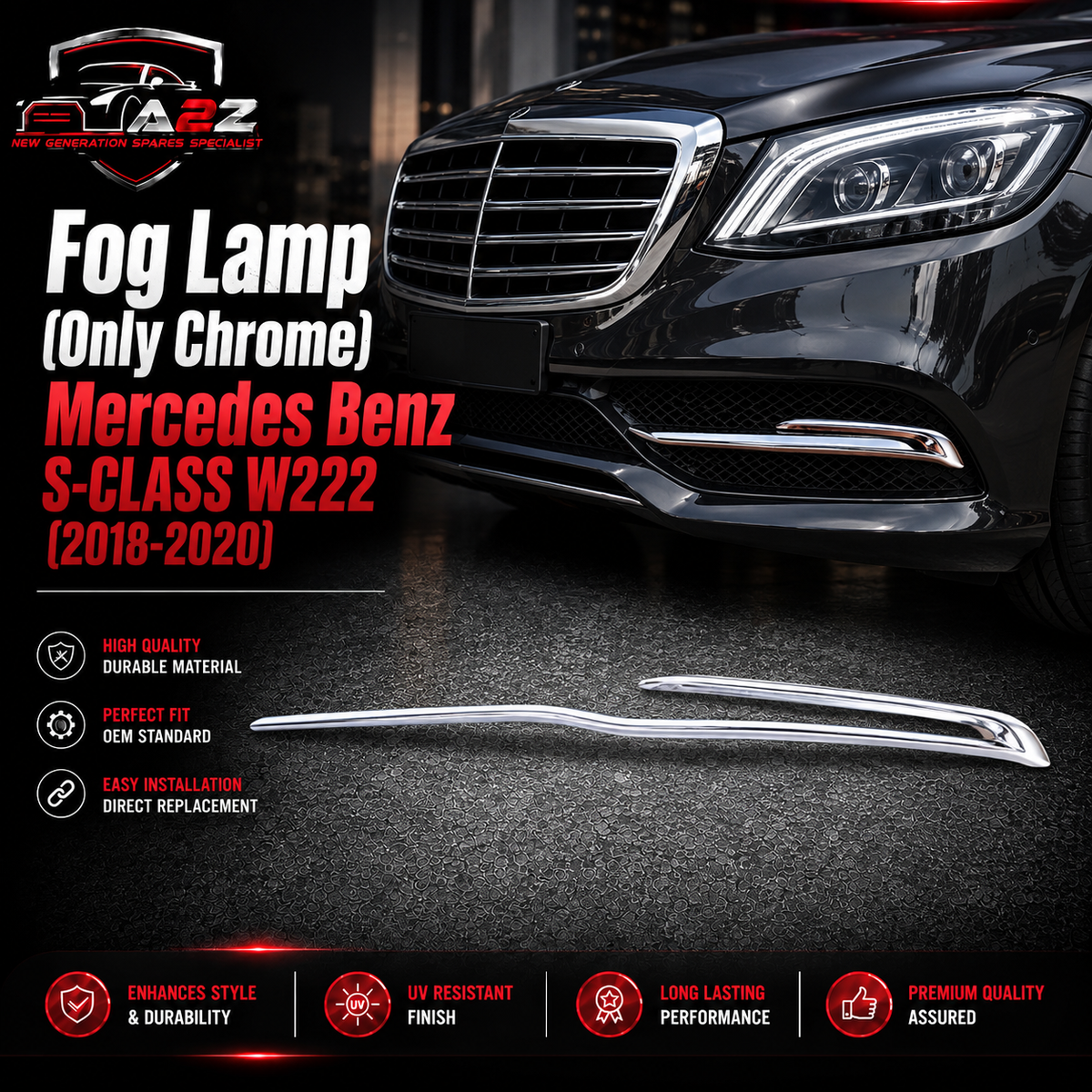 Fog Lamp (Only Chrome) Left 2228851200 & Right 2228851300 Compatible With Mercedes Benz S-CLASS (W222) (2018-2020) Tag No.333