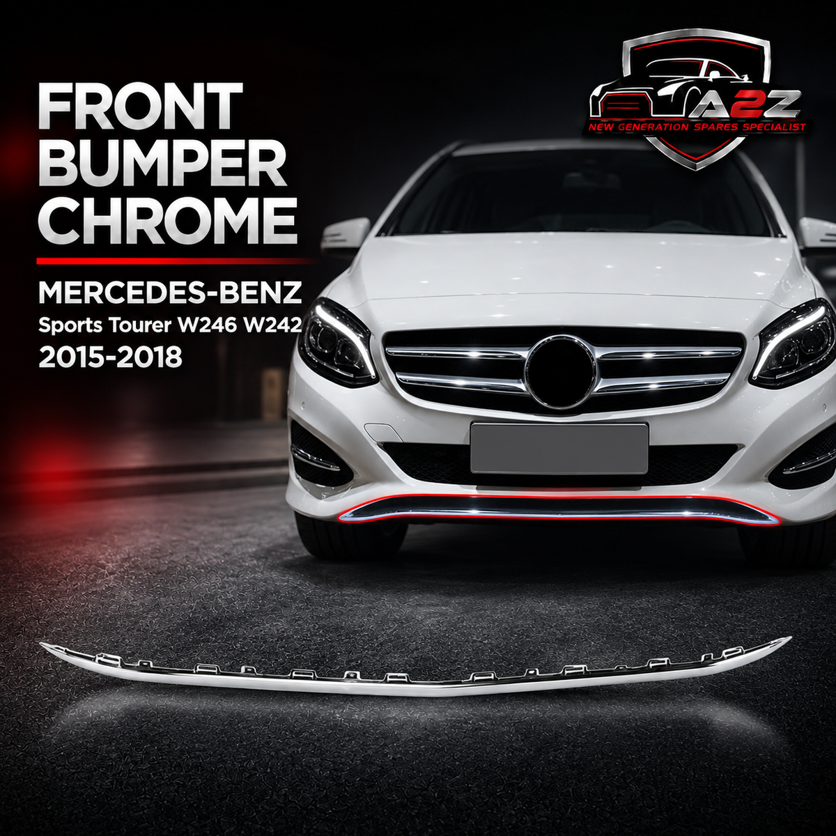 Front Bumper Chrome 2468852321 & 2468852121 Compatible With MERCEDES-BENZ B-CLASS Sports Tourer (W246, W242) 2015-2018 Tag No.147