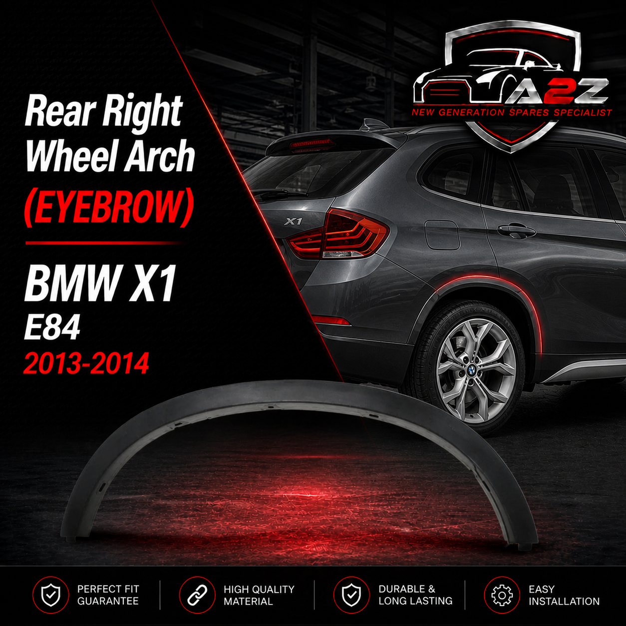 Rear Right Wheel Arch (EYEBROW) 51772990172 Compatible With BMW X1 E84-2013-2014 Tag-EY-16