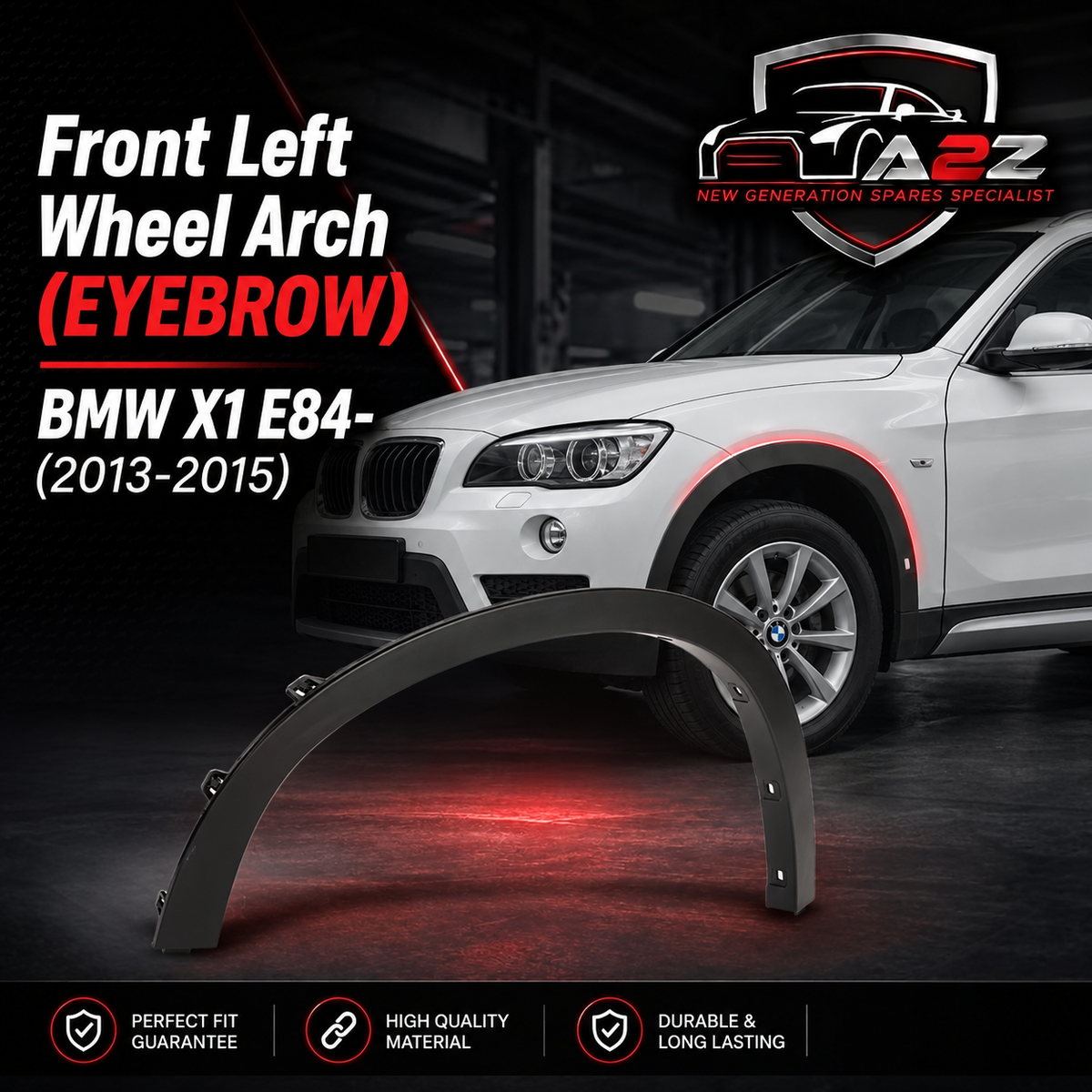Front Left Wheel Arch (EYEBROW) 51772990165 Compatible With BMW X1 E84-2013-2015 Tag-EY-13