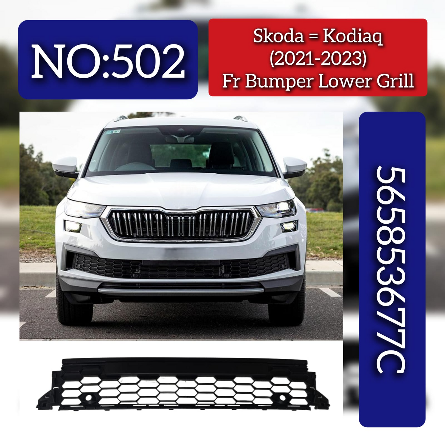Front Bumper Grill 565853677C Compatible With Skoda Kodiaq (2021-2024) Tag No.502