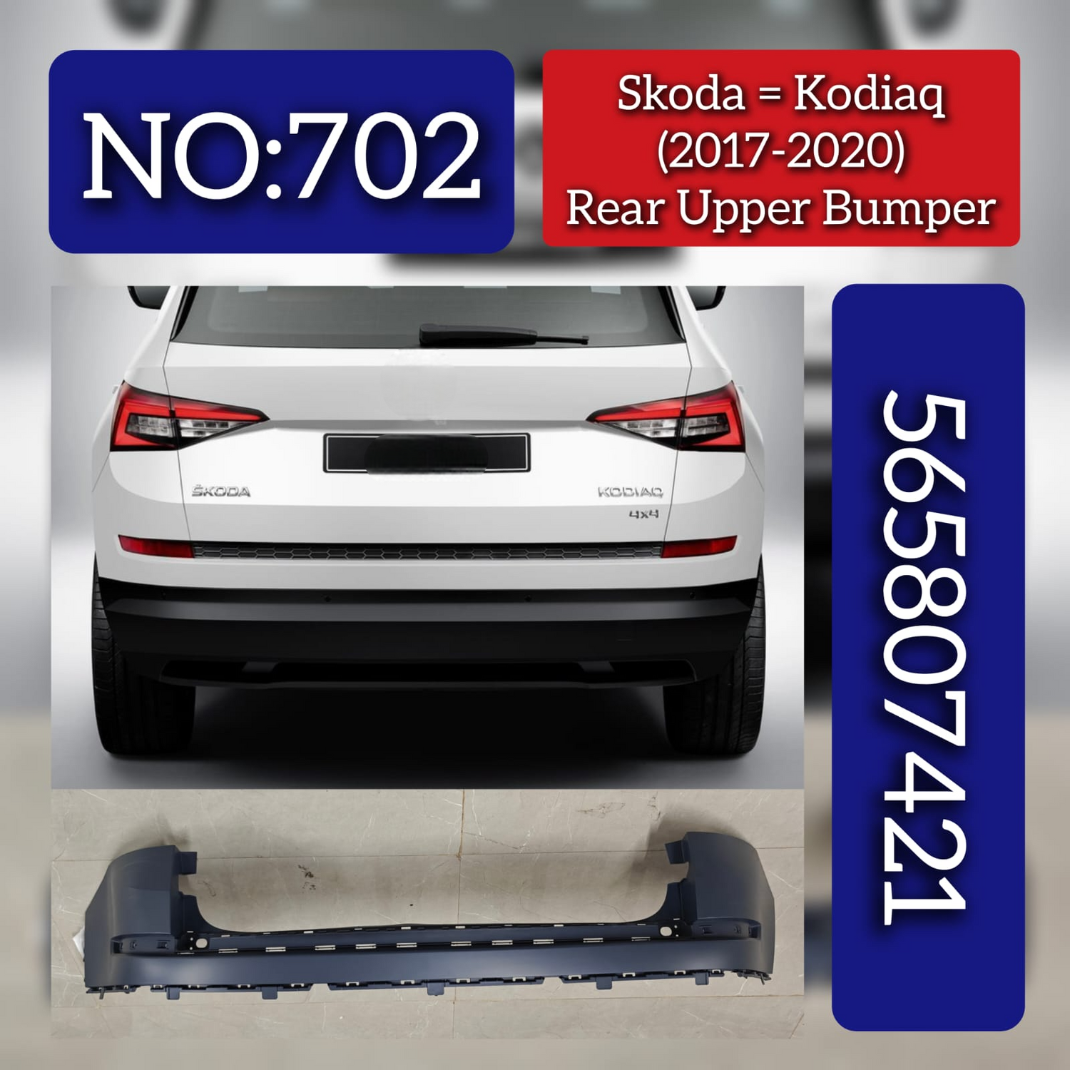 Rear Upper Bumper 565807421 Compatible With Skoda Kodiaq (2017-2020) Tag No.702