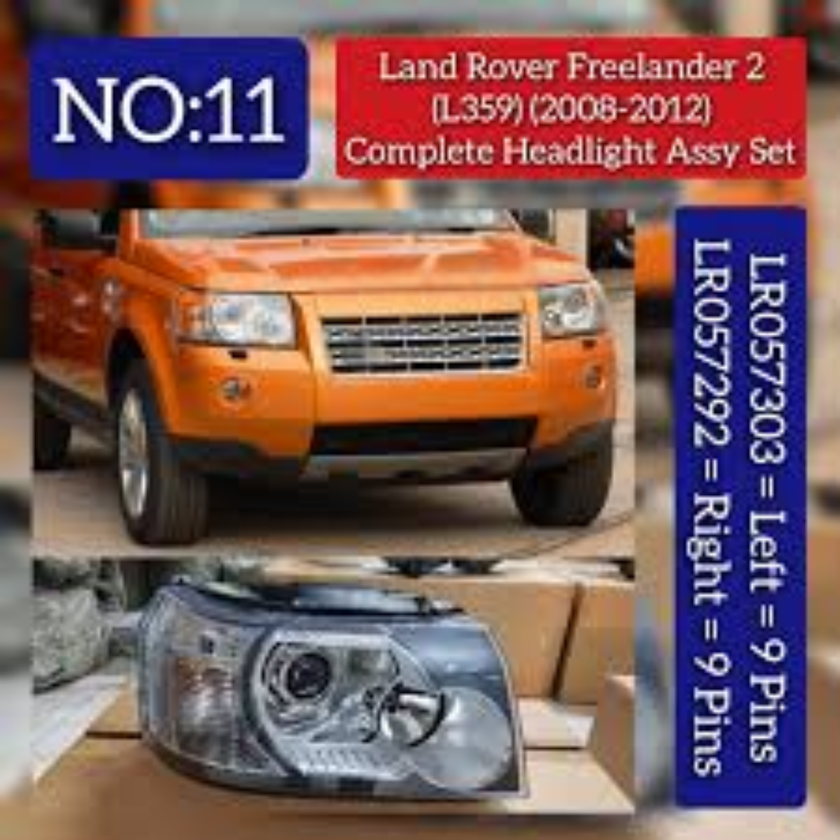 Complete Headlight Assy Right LR057292 & Left LR057303 Compatible With FREELANDER 2 (L359) | LR2 (2008-14)Tag No.11