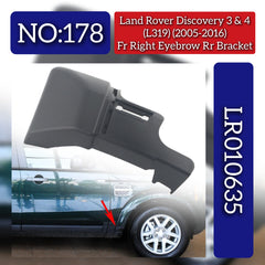 Front Right Eyebrow Rear Bracket LR010635 Compatible With Land Rover Discovery (L319) (2005-2016) Tag No.178