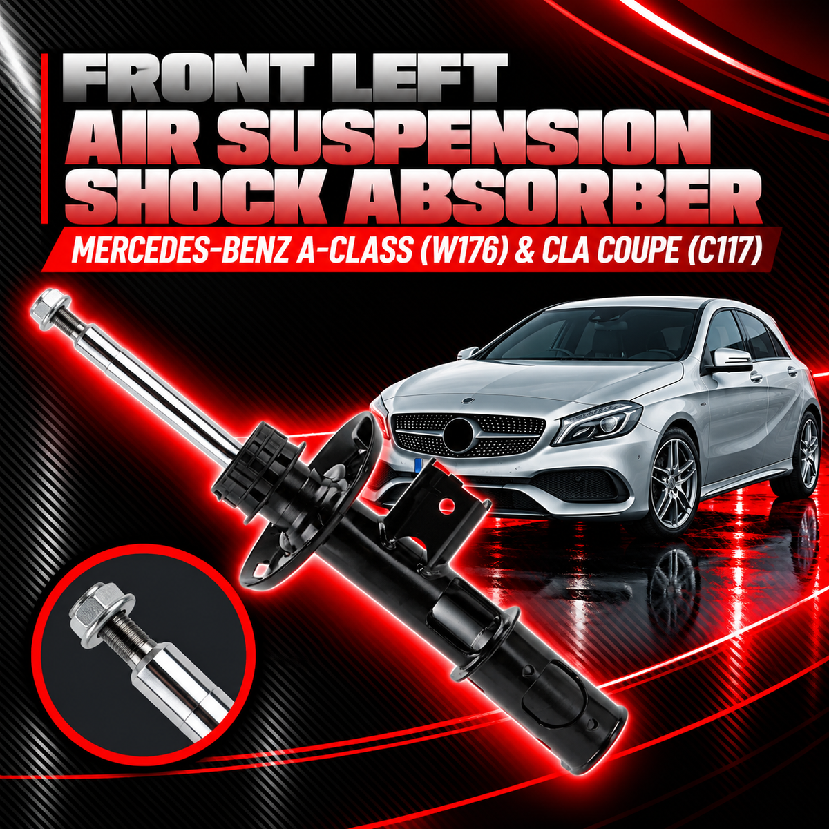 Front Left Air Suspension Shock Absorber A1763234300 Compatible With MERCEDES-BENZ A-CLASS (W176) & CLA Coupe (C117) (1PCS)