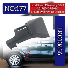 Front Left Eyebrow Rear Bracket LR010636 Compatible With Land Rover Discovery (L319) (2005-2016) Tag No.177