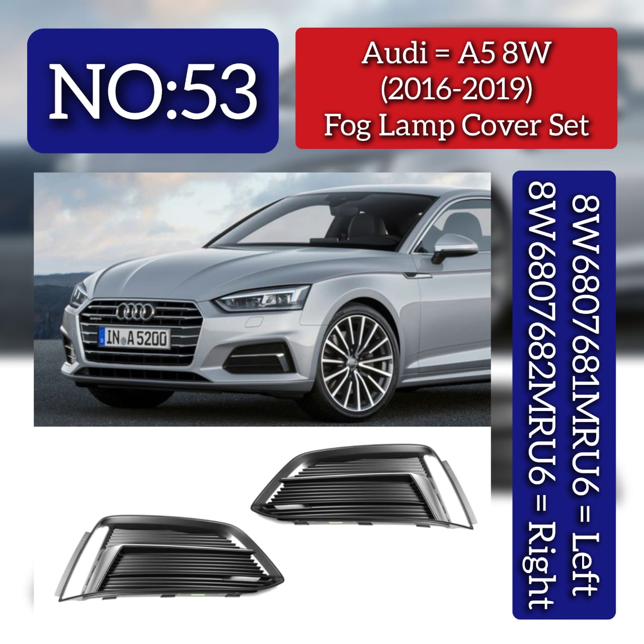Fog Lamp Cover Left 8W6807681MRU6 & Right 8W6807682MRU6 Compatible With Audi A5 8W (2016-2019) Tag No.53