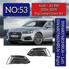 Fog Lamp Cover Left 8W6807681MRU6 & Right 8W6807682MRU6 Compatible With Audi A5 8W (2016-2019) Tag No.53