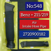 Air Intake Hose Pipe 2720900082 2720900182 Compatible With Mercedes Benz E-Class (W211), CLS-Class (C219) Tag No.548