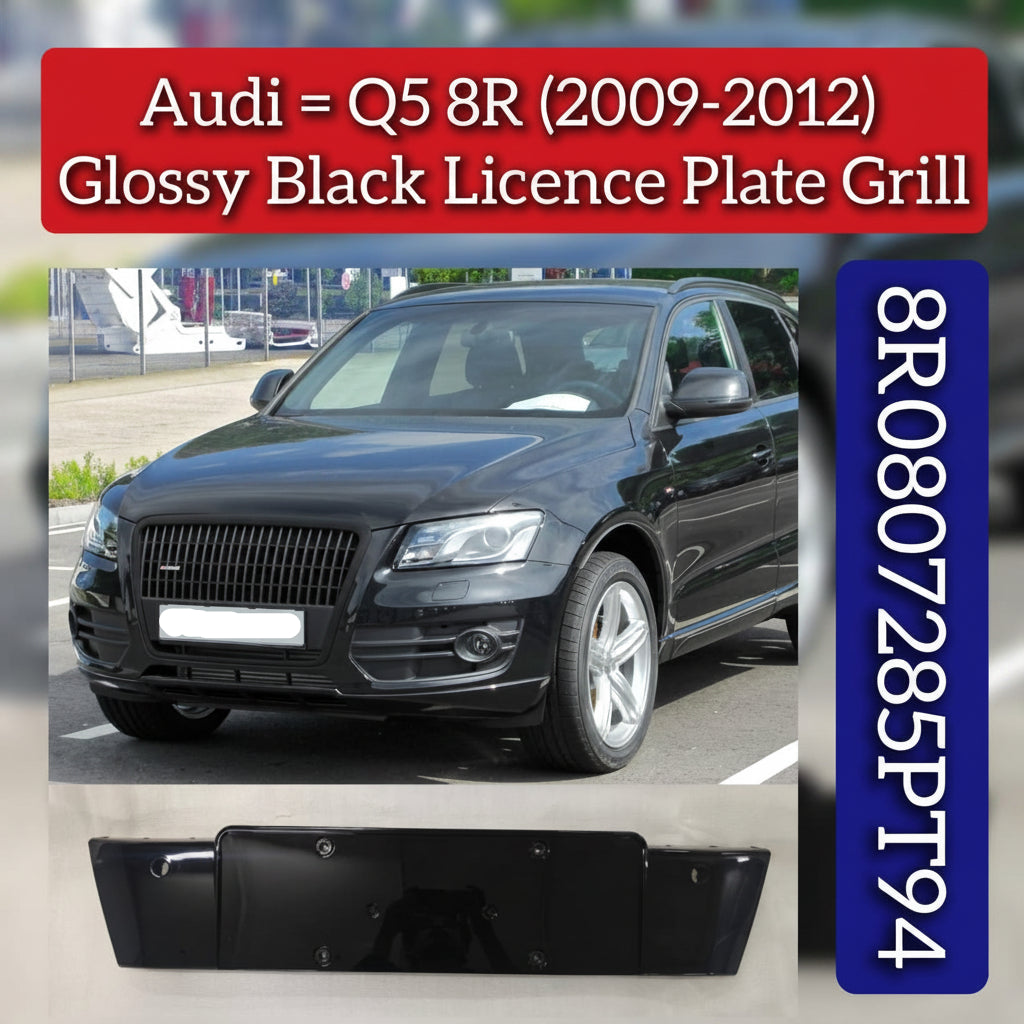 Glossy Black Licence Plate Grill 8R0807285PT94 Compatible With Audi Q5 (8R) (2009-2012)