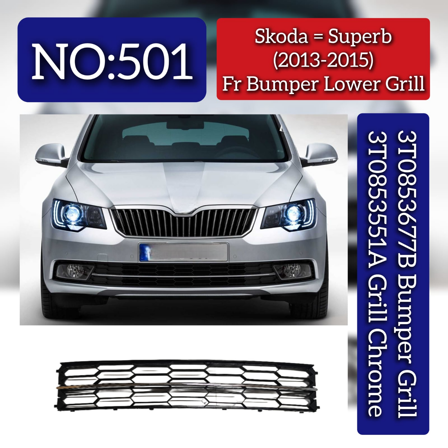 Front Bumper Grill 3T0853677B 3T0853551A Compatible With Skoda Superb (2013-2015) Tag No.501