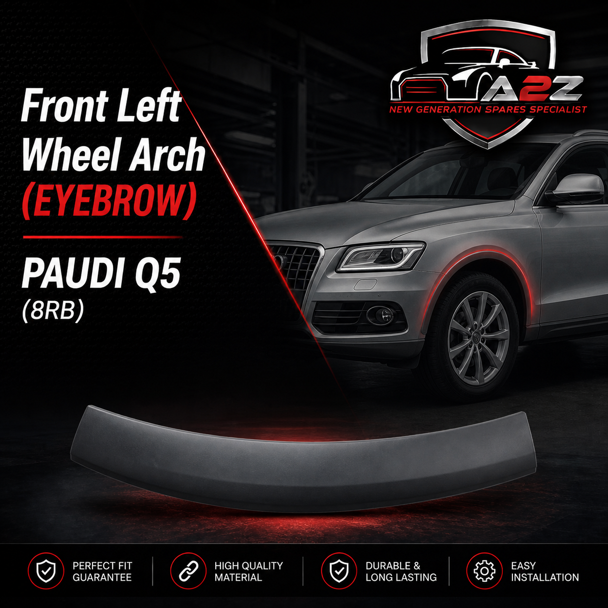 Front  Left Wheel Arch (EYEBROW) 8R0853727B Compatible With AUDI Q5 (8RB) Tag-EY-27