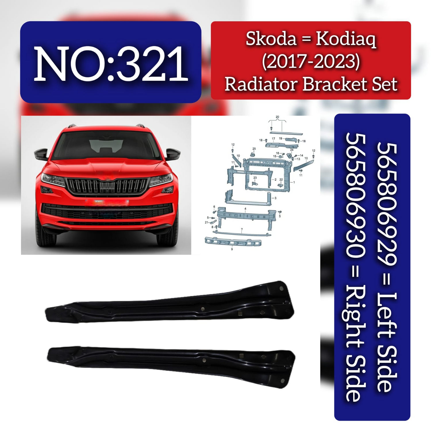 Radiator Bracket Set Left 565806929 & Right 565806930 Compatible With Skoda Kodiaq (2017-2023) Tag No.321