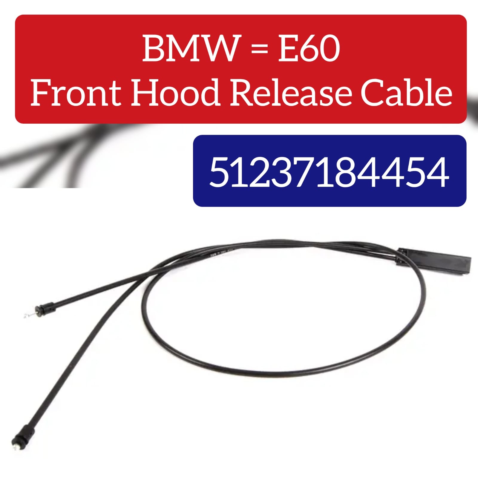Engine Hood Release Wire Cable 51237184454 51234419130 51237034259 51237034260 Compatible With BMW For 5 Series E60