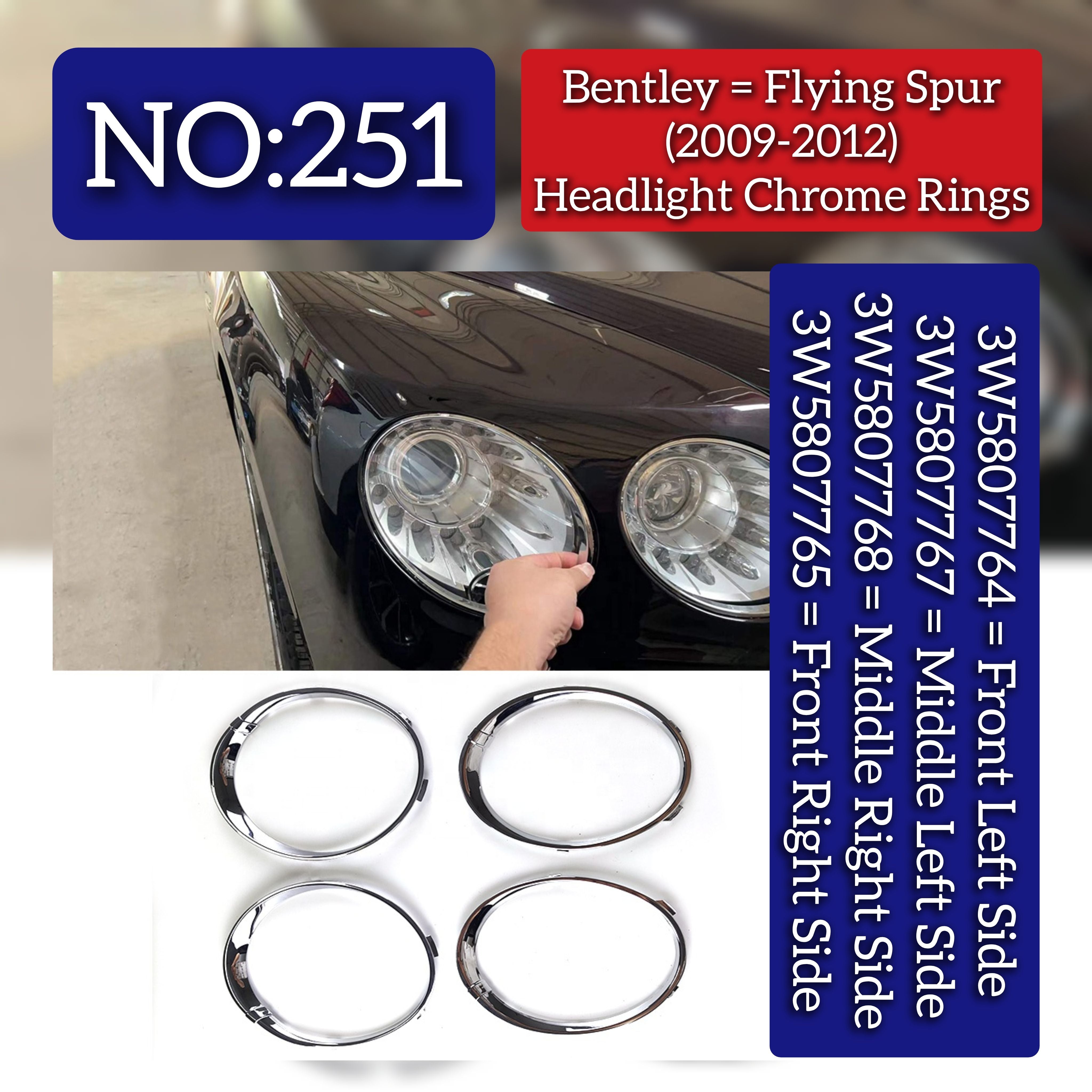 Headlight Chrome Rings Front Left 3W5807764 & Front Right 3W5807765 & Middle Left 3W5807767 & Middle Right 3W5807768 Compatible With Bentley Flying Spur (2009-2012) Tag No.251